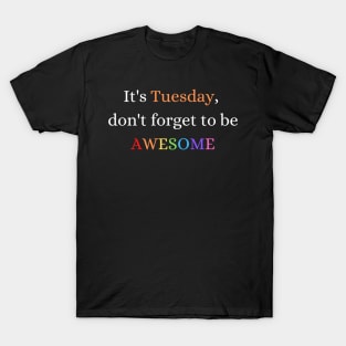 Awesome Tuesday Motivation T-Shirt